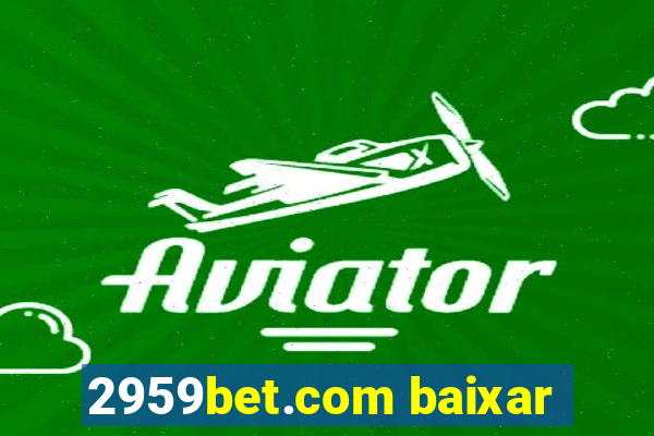 2959bet.com baixar